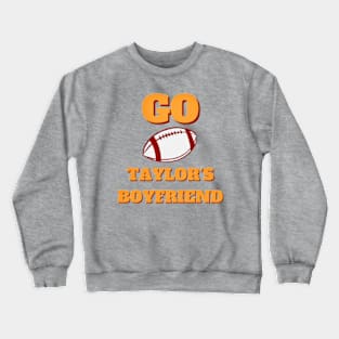 Go Taylor's Boyfriend Crewneck Sweatshirt